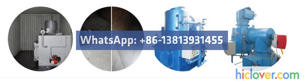 HICLOVER Medical Waste Burner in Supply( Finished as well as New and semi-finished Production).