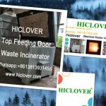 Top Feeding Door HICLOVER 10-500kgs/Hr.Double Combustion Chambers Waste Incinerators