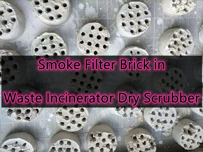 Smoke Filter Brick in Waste Incinerators Dry Scrubber Smoke Filter Chamber